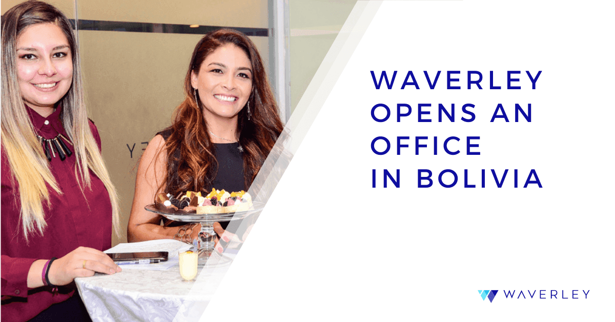 Waverley Opens an Office in Bolivia