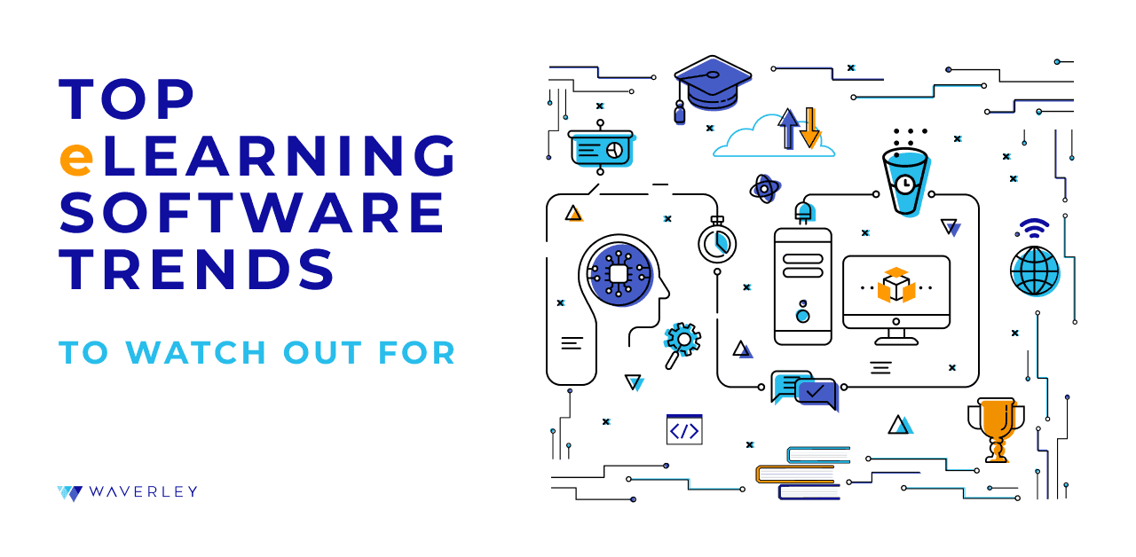 Top eLearning Software Trends to Watch Out For