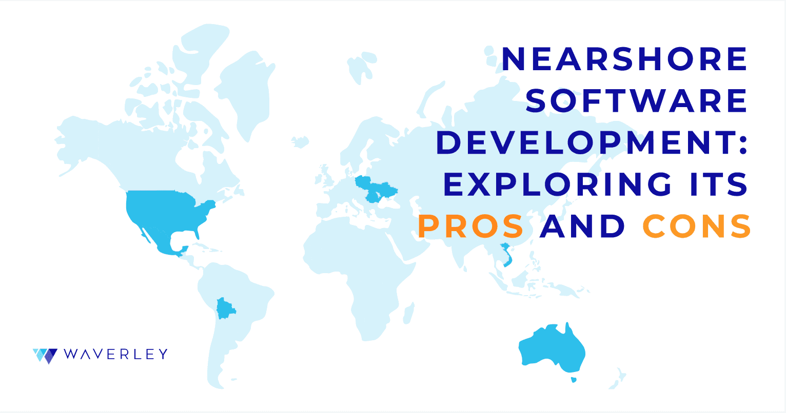 Nearshore Software Development: Exploring its Pros and Cons