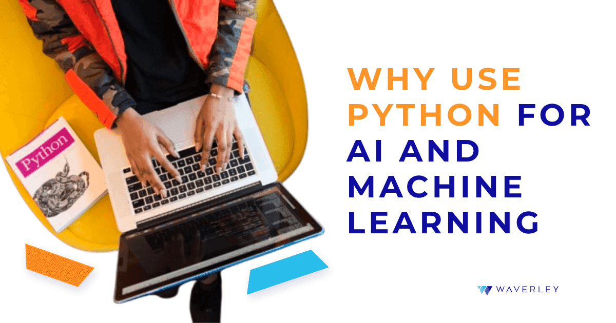 Why Use Python for AI and Machine Learning