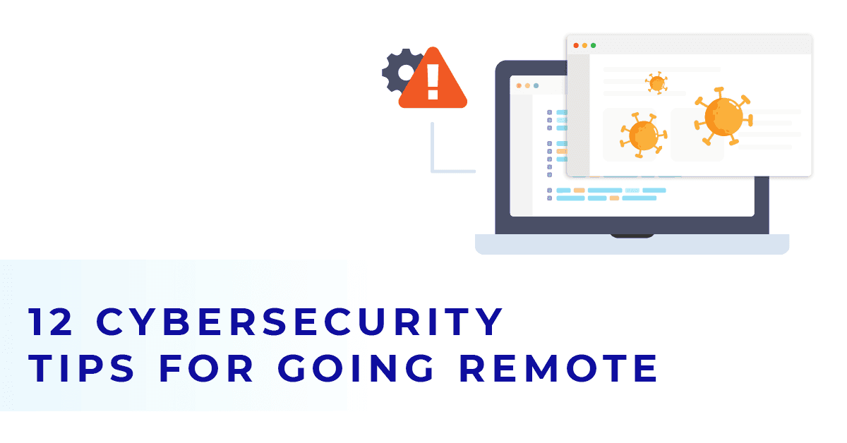 Cyber Security Tips for Going Remote