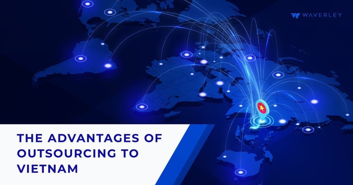 Vietnam Software Outsourcing: Top 10 Benefits